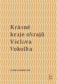 Krásné kraje okrajů Václava Vokolka koupíte na Kosmas.cz