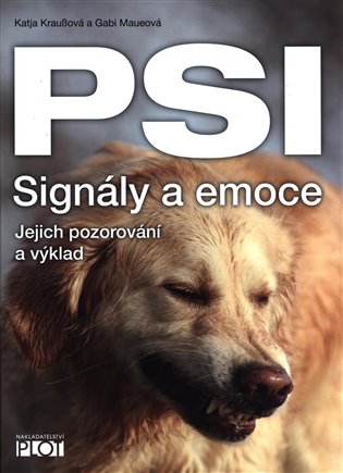 Psi - signály a emoce - Gabi Maueová, Katja Kraußová