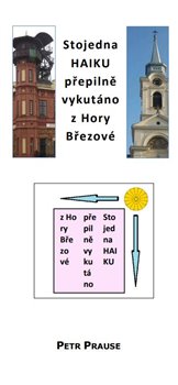 Kniha Stojedna HAIKU, přepilně vykutáno z Hory Březové
