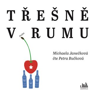 Třešně v rumu - Michaela Janečková