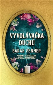 Vyvolávačka duchů - Sarah Penner