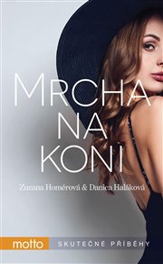 Mrcha na koni - Danica Haláková, Zuzana Homérová