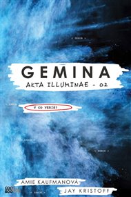 Gemina: Akta Illuminae 02 - Amie Kaufmanová, Jay Kristoff