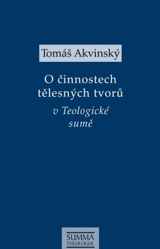 O činnostech tělesných tvorů v Teologické sumě - Tomáš Akvinský