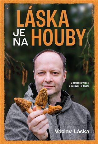 Láska je na houby - Václav Láska