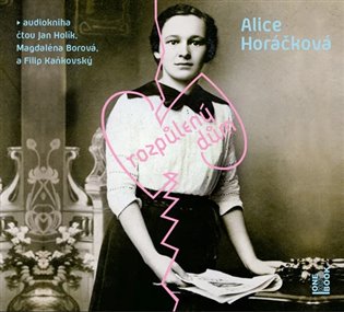Rozpůlený dům - Alice Horáčková