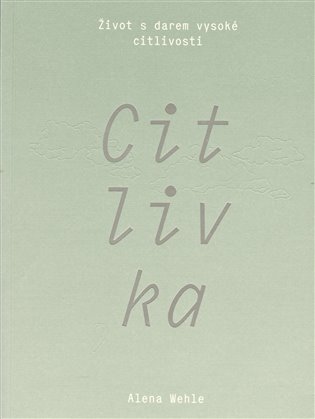 Citlivka - Život s darem vysoké citlivosti