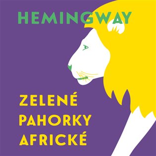 Zelené pahorky africké, mp3 - Ernest Hemingway