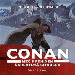 Conan - Meč s fénixem, Šarlatová citadela, mp3 - Robert Ervin Howard
