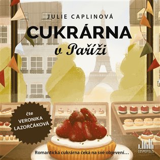 Cukrárna v Paříži - Julie Caplinová