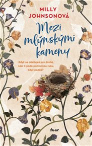 Mezi mlýnskými kameny - Milly Johnsonová