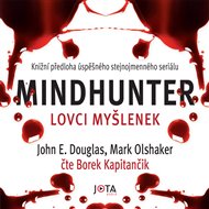 Mindhunter – Lovci myšlenek - John Douglas, Mark Olshaker