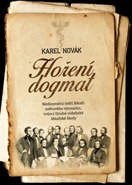 Hoření dogmat: Nedocenění čeští lékaři světového významu, tvůrci Druhé vídeňské školy - Karel Novák