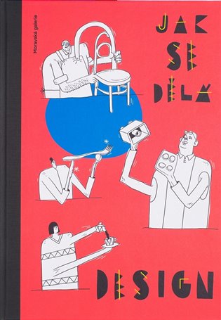 Jak se dělá design - Jiří Pelcl, Silvie Šeborová, Jiří Franta