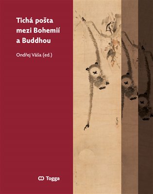 Tichá pošta mezi Bohemií a Buddhou - Ladislav Benyovszky, Daniel Berounský, Luboš Bělka, Jiří Holba, Jakub Chavalka, Zuzana Kubovčáková, Jakub Šenovský