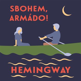 Sbohem, armádo!, mp3 - Ernest Hemingway