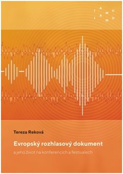 Evropský rozhlasový dokument a jeho život na konferencích a festivalech koupíte na Kosmas.cz