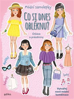 Kniha Co si dnes obléknu? Oslava a prázdniny - Sešit se samolepkami