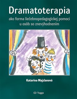 Dramatoterapia ako forma liečebnopedagogickej pomoci u osôb so znevýhodnením koupíte na Kosmas.cz