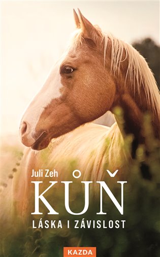 Kůň – Láska i závislost - Juli Zeh