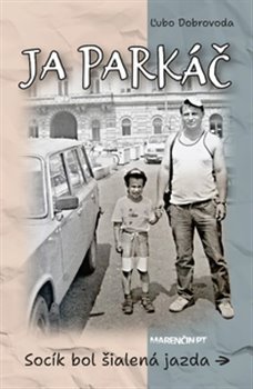 Ja parkáč - Socík bol šialená jazda... (slovensky) koupíte na Kosmas.cz