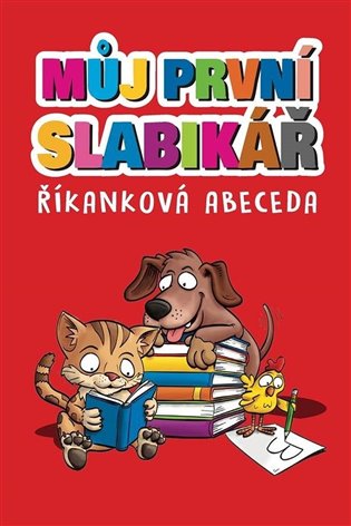 Můj první slabikář: Říkanková abeceda - 