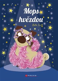 Mops hvězdou - Bella Swift
