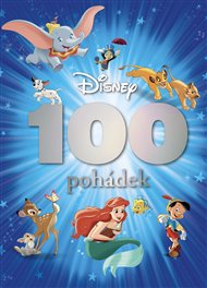 Disney - 100 pohádek: 100 let spolu -  kolektiv autorů