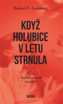 Když holubice v letu strnula koupíte na Kosmas.cz
