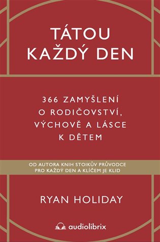 Tátou každý den - Ryan Holiday, Tomáš Bíla