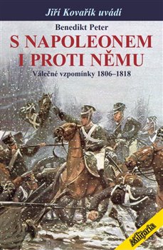 S Napoleonem i proti němu - Válečné vzpomínky 1806-1818 koupíte na Kosmas.cz