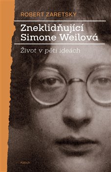 Zneklidňující Simone Weilová koupíte na Kosmas.cz