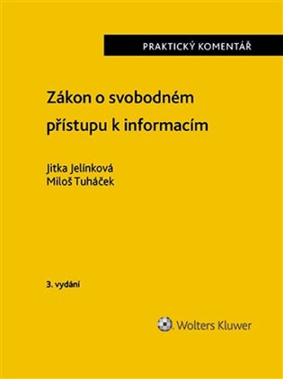 Zákon o svobodném přístupu k informacím - Miloš Tuháček, Jitka Jelínková