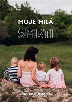 Moje milá smrti, 2. vydání koupíte na Kosmas.cz