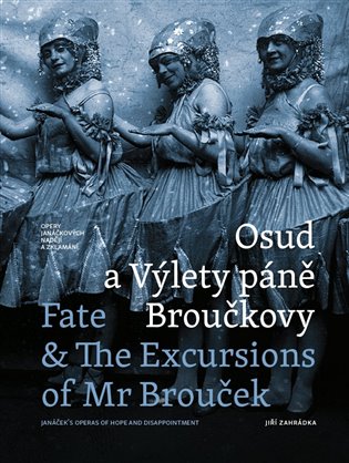 Osud a Výlety páně Broučkovy / Fate &amp; The Excursions of Mr Brouček - Jiří Zahrádka
