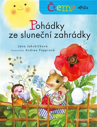Čteme spolu - Pohádky ze sluneční zahrádky koupíte na Kosmas.cz