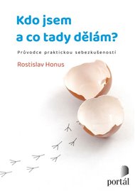 Kdo jsem a co tady dělám? - Rostislav Honus