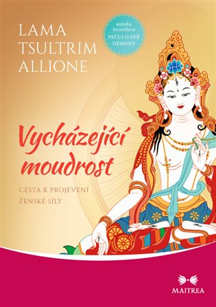 Vycházející moudrost - Tsultrim Allione