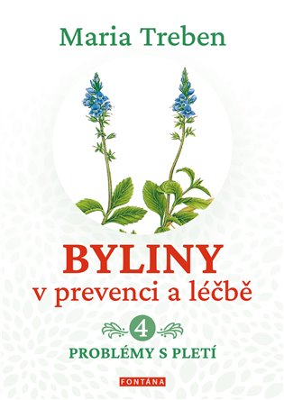 Byliny v prevenci a léčbě 4. - Maria Treben