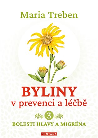 Byliny v prevenci a léčbě 3. - Maria Treben