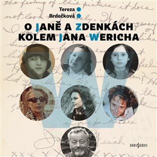O Janě a Zdenkách kolem Jana Wericha, mp3 - Tereza Brdečková