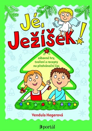 Jé, Ježíšek! - Vendula Hegerová