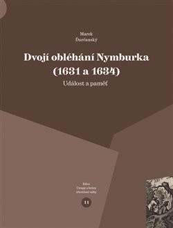 Dvojí obléhání Nymburka (1631 a 1634) koupíte na Kosmas.cz