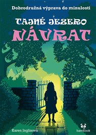 Tajné jezero – Návrat - Karen Inglisová