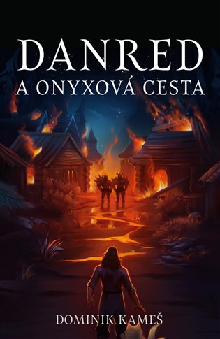 Danred a Onyxová cesta - Dominik Kameš