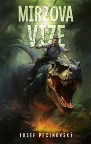 Mirzova vize - Josef Pecinovský