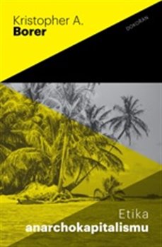 Etika anarchokapitalismu koupíte na Kosmas.cz