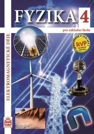 Fyzika 4 pro základní školy - Elektromagnetické děje - Jiří Tesař