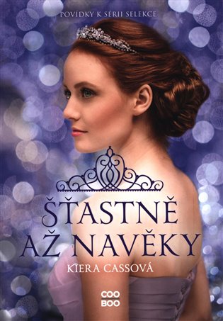 Šťastně až navěky - Kiera Cassová