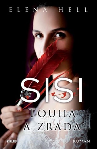 Sisi 2 – Touha a zrada - Elena Hell
